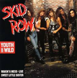 Skid Row : Youth Gone Wild